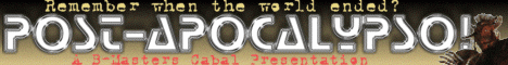 Post-Apocalypso banner, courtesy of Dr. Freex